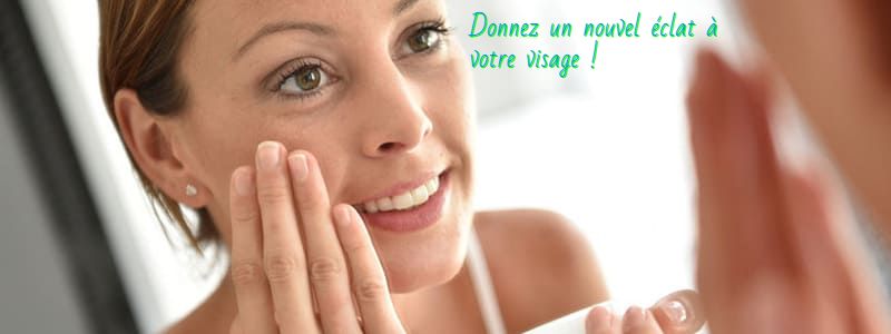 Donnez un nouvel éclat à votre visage !