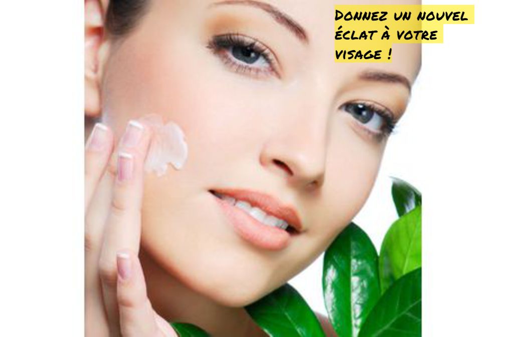 Donnez un nouvel éclat à votre visage !