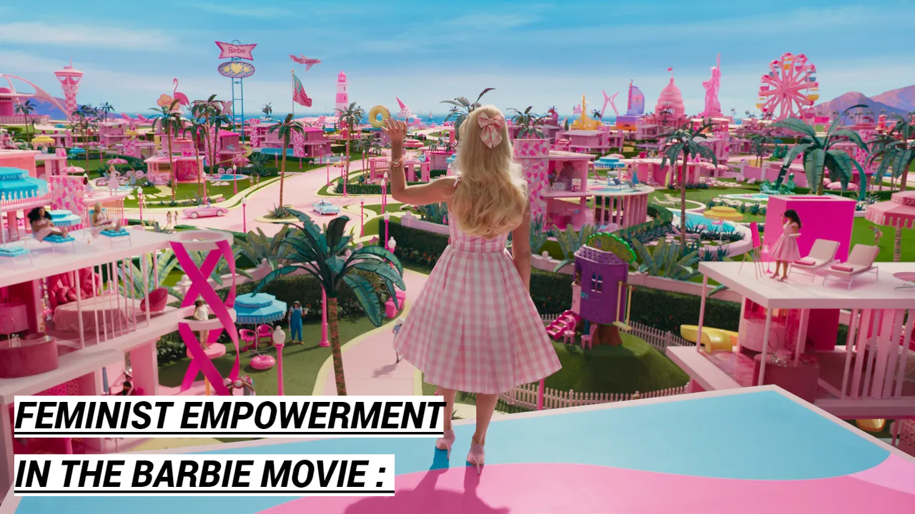 From a doll to role model : feminism themes in the barbie movie