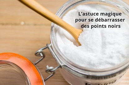 L'astuce magique pour se débarrasser des points noirs