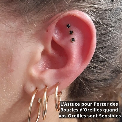 L’Astuce pour Porter des Boucles d’Oreilles quand vos Oreilles sont Sensibles 