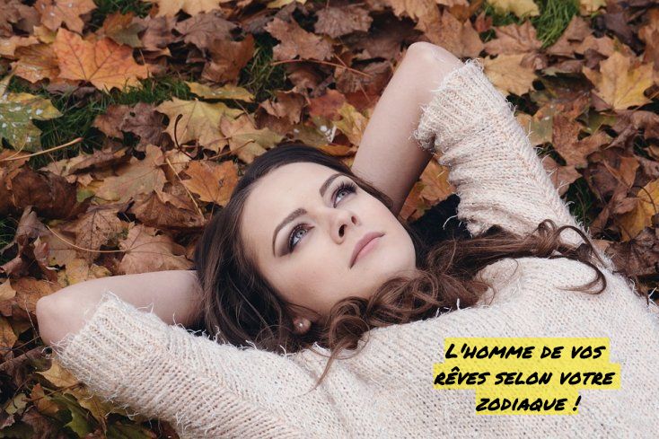 Les aventureux L'homme de vos rêves selon votre zodiaque!