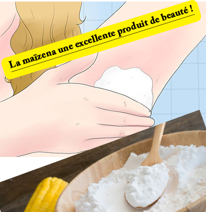 La maïzena une excellente produit de beauté !