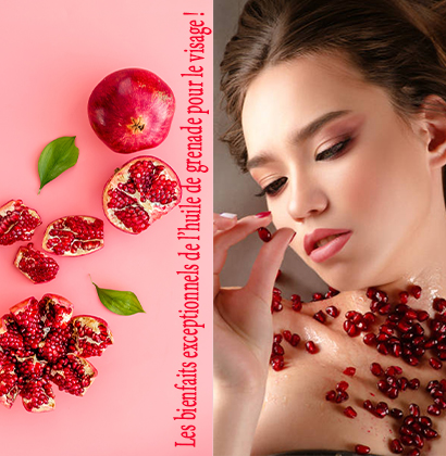 Les bienfaits exceptionnels de l’huile de grenade pour le visage !