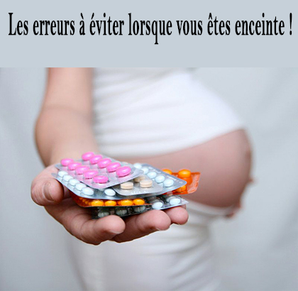 Les erreurs à éviter lorsque vous êtes enceinte !
