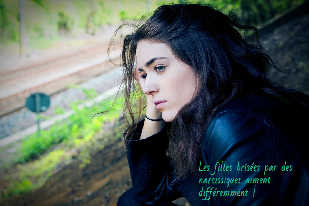 Vous ne savez pas ce qu'est le vrai amour Les filles brisées par des narcissiques aiment différemment