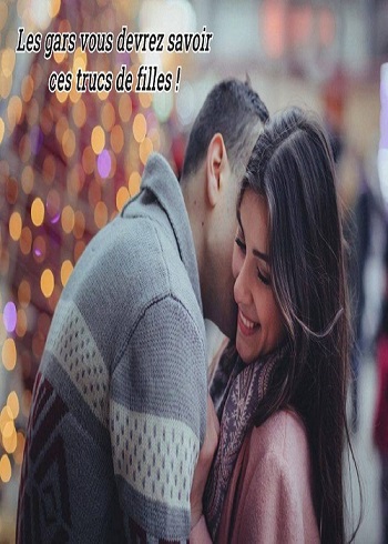 Les gars vous devrez savoir ces trucs de filles !