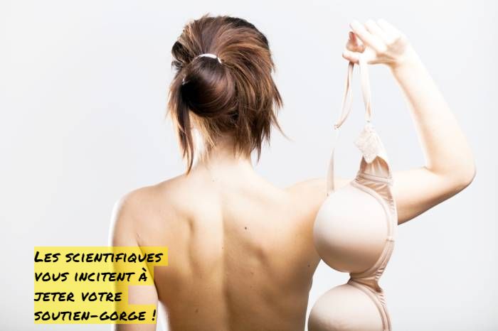 Les scientifiques vous incitent à jeter votre soutien-gorge