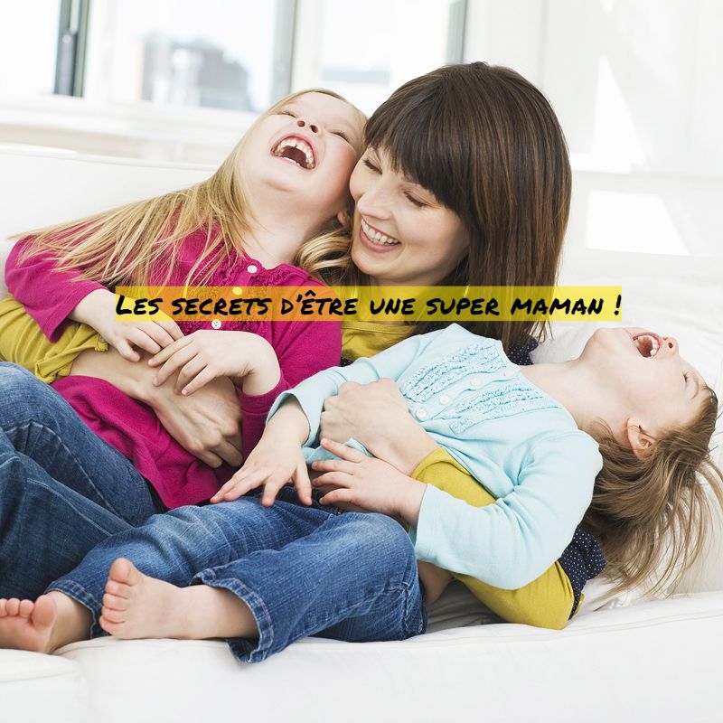 Positivez Les secrets d’être une super maman !