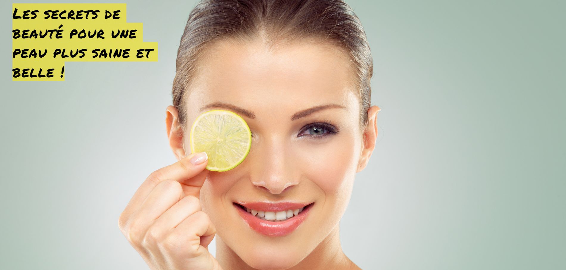 Les secrets de beauté pour une peau plus saine et belle