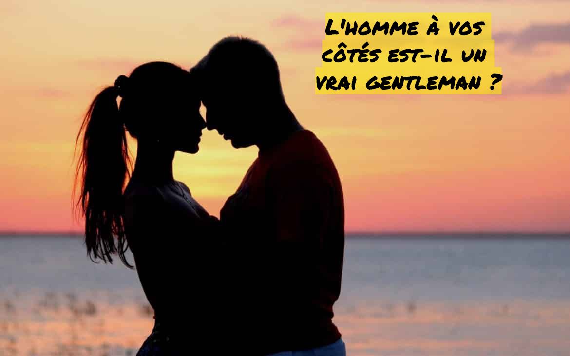 Il fait du temps pour vous... L'homme à vos côtés est-il un vrai gentleman?