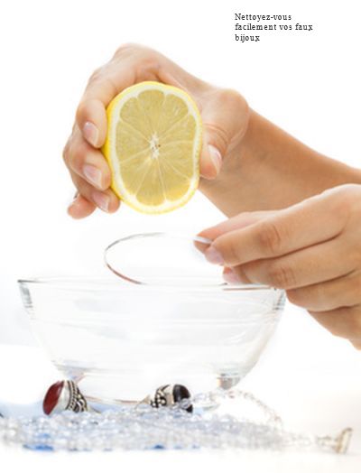 nettoyez vos bijoux avec le citron Nettoyez-vous facilement vos faux bijoux