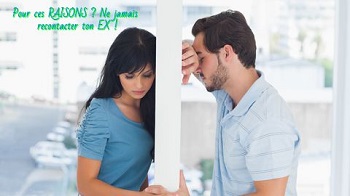Ne jamais recontacter ton Ex Pour ces RAISONS ? Ne jamais recontacter ton EX !