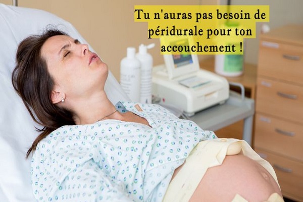 Tu n'auras pas besoin de péridurale pour ton accouchement !