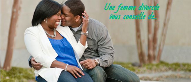 Recherchez les conseils des femmes qui ont des mariages réussis Une femme divorcée vous conseille de