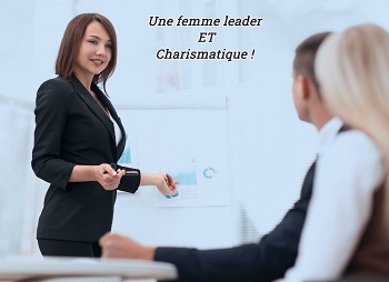 Une femme leader ET Charismatique !