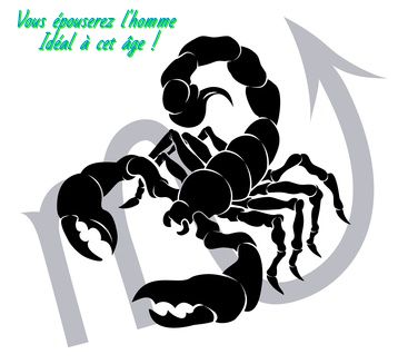 Scorpion Vous épouserez l'homme Idéal à cet âge !
