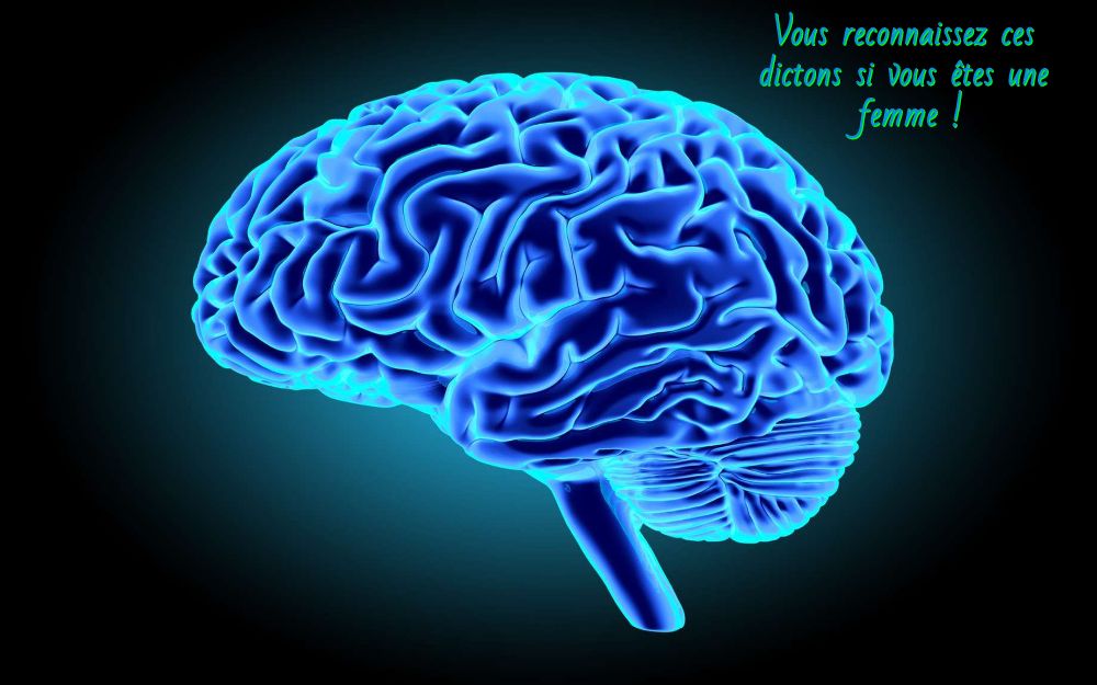 Vous reconnaissez ces dictons si vous êtes une femme Vous reconnaissez ces dictons si vous êtes une femme !