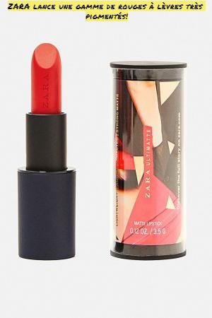 ZARA lance une gamme de rouges à lèvres très pigmentés!